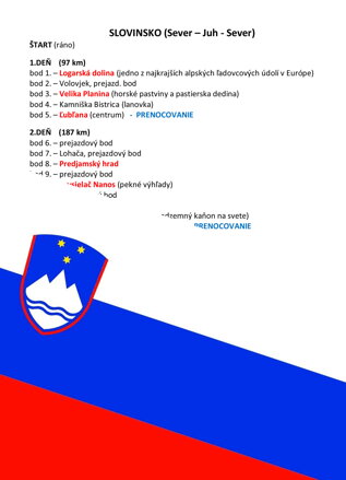 SLOVINSKO /Sever - Juh - Sever/   (4 dni)